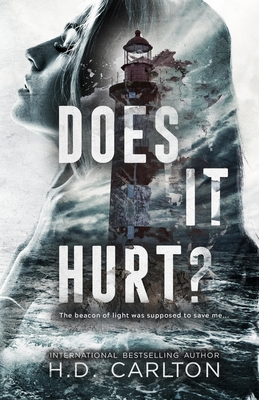 Does It Hurt? By H. D. Carlton Cover Image