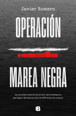 Operación Marea Negra / Operation Black Tide By Javier Romero Cover Image