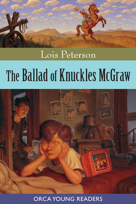 The Ballad of Knuckles McGraw (Orca Young Readers)