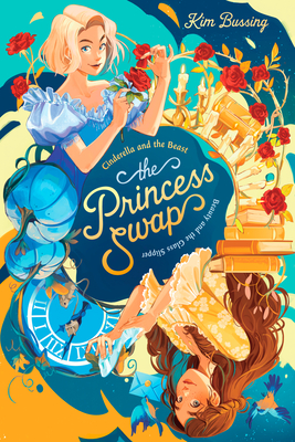 Cover Image for Cinderella and the Beast (or, Beauty and the Glass Slipper) (The Princess Swap #1)