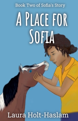 A Place for Sofia By Laura Holt-Haslam Cover Image