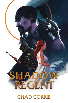 The Shadow Regent By Chad Corrie Cover Image
