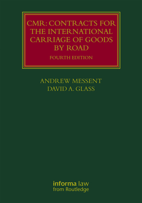Cmr: Contracts for the International Carriage of Goods by Road (Lloyd's Shipping Law Library) Cover Image
