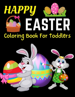 Happy Easter Coloring Book For Kids Ages 4-8: Easter Coloring Book