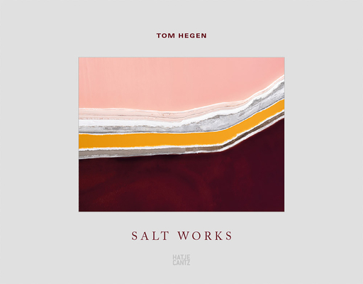 Tom Hegen: Salt Works Cover Image