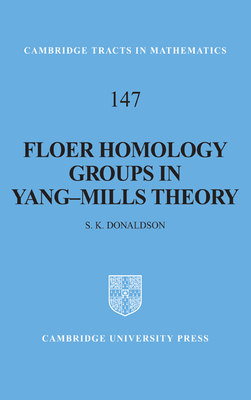 Floer Homology Groups in Yang-Mills Theory (Cambridge Tracts in Mathematics #147)