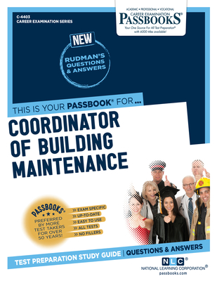 Coordinator of Building Maintenance (C-4403): Passbooks Study Guide By National Learning Corporation Cover Image