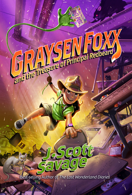Graysen Foxx and the Treasure of Principal Redbeard By J. Scott Savage Cover Image