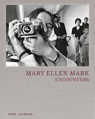 Mary Ellen Mark: Encounters Cover Image