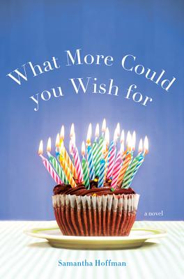 Cover for What More Could You Wish For: A Novel