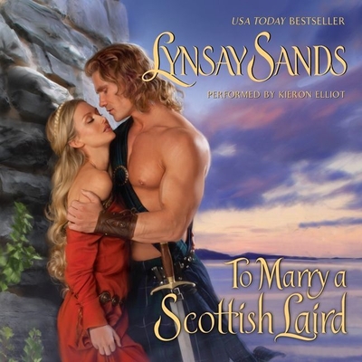 To Marry a Scottish Laird Lib/E (English Bride in Scotland #2) By Lynsay Sands, Kieron Elliott (Read by) Cover Image