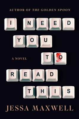I Need You to Read This: A Novel