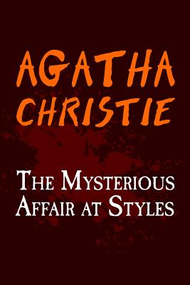 The Mysterious Affair at Styles: Original and Unabridged (Translate House Classics)