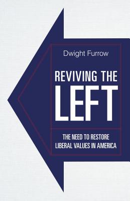 Reviving the Left: The Need to Restore Liberal Values in America By William G. Gisel Cover Image