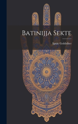 Batinijja Sekte By Ignác Goldziher Cover Image