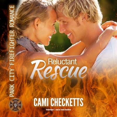 Reluctant Rescue Lib/E By Cami Checketts, Teddy Hamilton (Read by) Cover Image