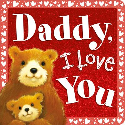 Daddy I Love You Board Book Volumes Bookcafe