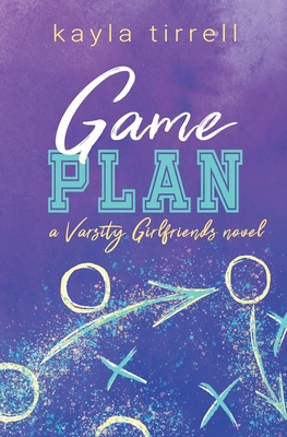 Game Plan By Kayla Tirrell Cover Image