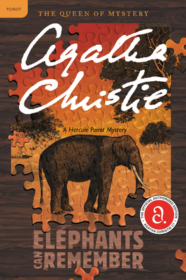 Elephants Can Remember: A Hercule Poirot Mystery: The Official Authorized Edition (Hercule Poirot Mysteries #36) By Agatha Christie Cover Image