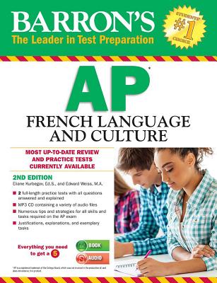 Barron's AP French Language and Culture with MP3 CD By Eliane Kurbegov, Ed.S., Edward Weiss, M.A. Cover Image