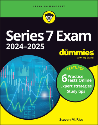 Series 7 Exam 2024-2025 for Dummies: Book + 6 Practice Tests Online By Steven M. Rice Cover Image