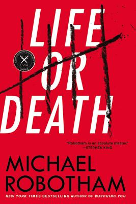 Life or Death: A Novel