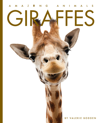 Giraffes (Amazing Animals) Cover Image
