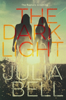 The Dark Light By Julia Bell Cover Image