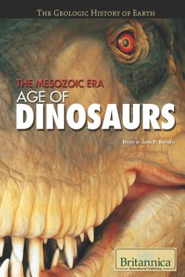 The Mesozoic Era By John P. Rafferty (Editor) Cover Image