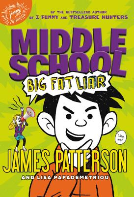 Middle School: How I Survived Bullies, Broccoli, and Snake Hill by James  Patterson