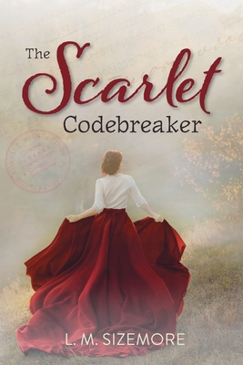 The Scarlet Codebreaker By L. M. Sizemore Cover Image