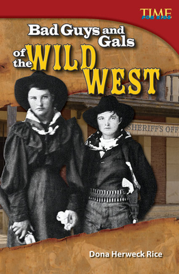 Bad Guys and Gals of the Wild West (TIME FOR KIDS®: Informational Text) Cover Image