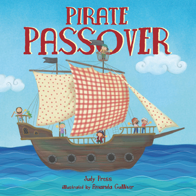 Pirate Passover By Judy Press, Amanda Gulliver (Illustrator) Cover Image