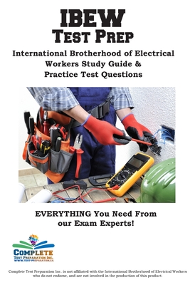 IEBW Study Guide: International Brotherhood of Electrical Workers Study Guide & Practice Test Questions By Complete Test Preparation Inc Cover Image