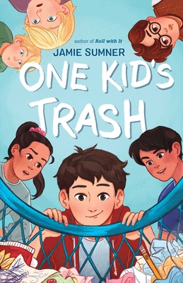 One Kid's Trash By Jamie Sumner Cover Image