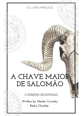 Goetia a Chave Maior de Salomão: Clavícula dos segredos de Salomão Cover Image