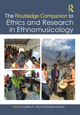 The Routledge Companion to Ethics and Research in Ethnomusicology Cover Image
