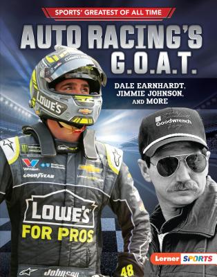 Auto Racing's G.O.A.T.: Dale Earnhardt, Jimmie Johnson, and More Cover Image