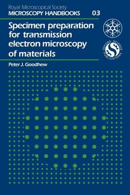 Specimen Preparation for Transmission Electron Microscopy of Materials (Royal Microscopical Society Microscopy Handbooks) Cover Image