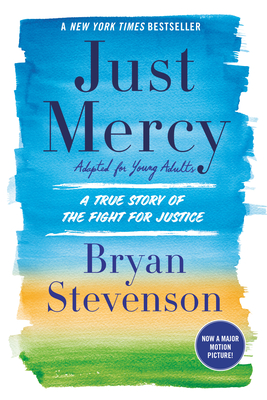 Just Mercy (Adapted for Young Adults): A True Story of the Fight for Justice Cover Image