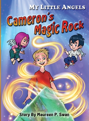 My Little Angels: Cameron's Magic Rock By Maureen P. Swan, Aashay Utkarsh (Illustrator) Cover Image