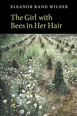 Cover for The Girl with Bees in Her Hair (Lannan Literary Selections)
