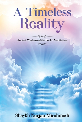 A Timeless Reality - Ancient Wisdoms of the Soul and Meditation Cover Image