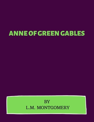 Anne of Green Gables by L.M. Montgomery (Paperback) | Children's Book World