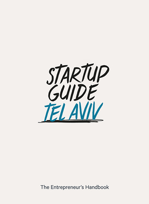 Startup Guide Tel Aviv By Startup Guide (Editor) Cover Image