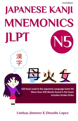 Japanese Kanji Mnemonics Jlpt N5: 103 Kanji used in the Japanese Language Exam N5 Cover Image