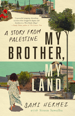 My Brother, My Land: A Story from Palestine Cover Image