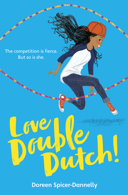 Love Double Dutch! By Doreen Spicer-Dannelly Cover Image