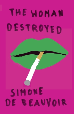 The Woman Destroyed By Simone De Beauvoir Cover Image