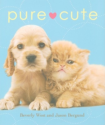Pure Cute By Beverly West, Jason Bergund (With) Cover Image